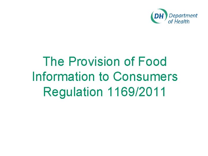 The Provision of Food Information to Consumers Regulation 1169/2011 