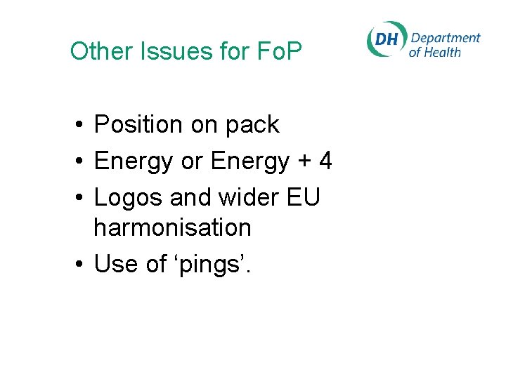 Other Issues for Fo. P • Position on pack • Energy or Energy +