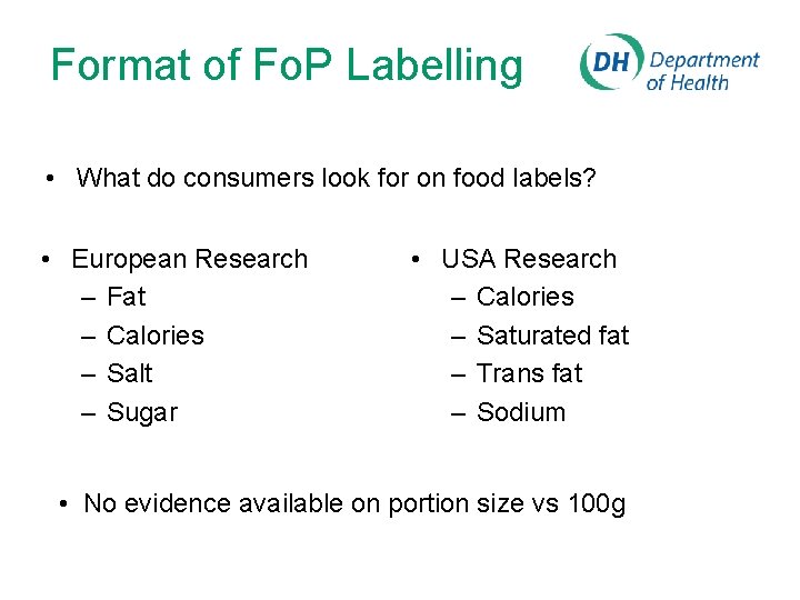 Format of Fo. P Labelling • What do consumers look for on food labels?