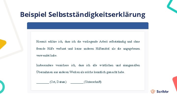 Beispiel Selbstständigkeitserklärung Hiermit erkläre ich, dass ich die vorliegende Arbeit selbstständig und ohne fremde