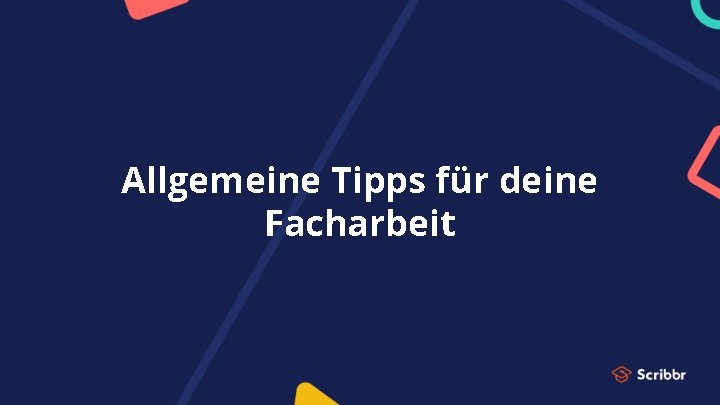 Allgemeine Tipps für deine Facharbeit 