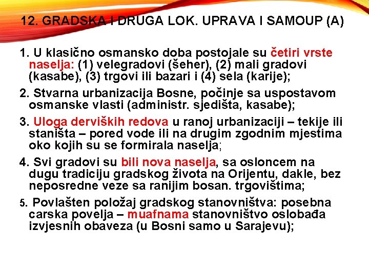 12. GRADSKA I DRUGA LOK. UPRAVA I SAMOUP (A) 1. U klasično osmansko doba