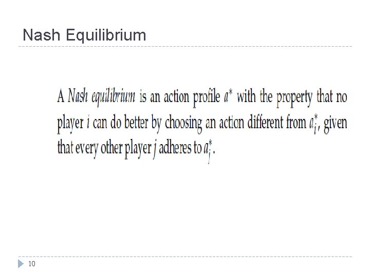 Nash Equilibrium 10 