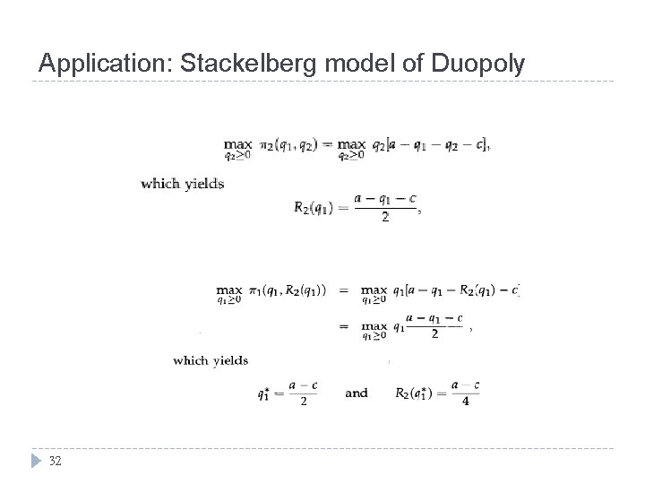 Application: Stackelberg model of Duopoly 32 