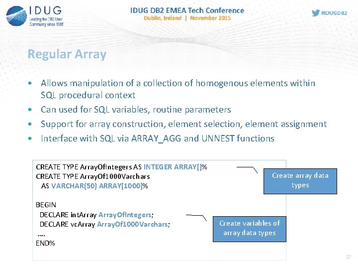 Regular Array • Allows manipulation of a collection of homogenous elements within SQL procedural
