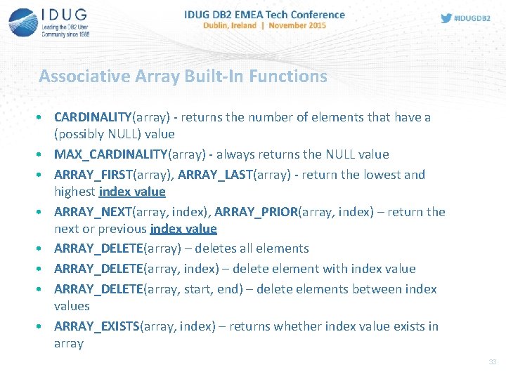 Associative Array Built-In Functions • CARDINALITY(array) - returns the number of elements that have