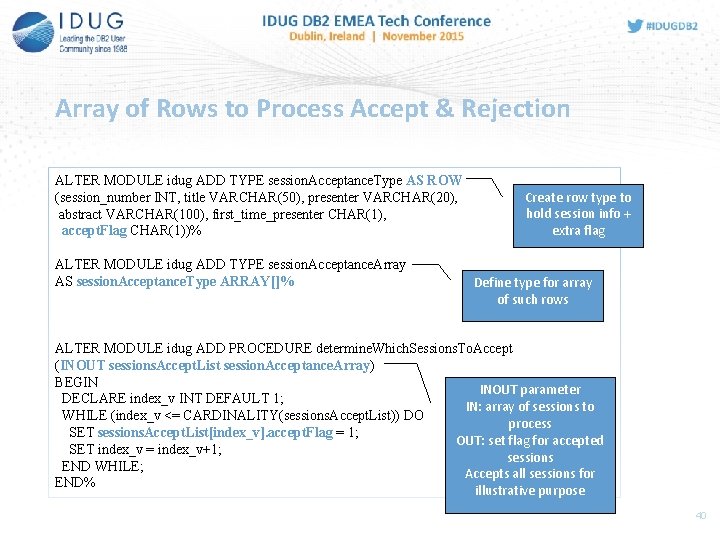 Array of Rows to Process Accept & Rejection ALTER MODULE idug ADD TYPE session.