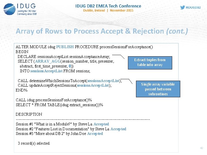 Array of Rows to Process Accept & Rejection (cont. ) ALTER MODULE idug PUBLISH