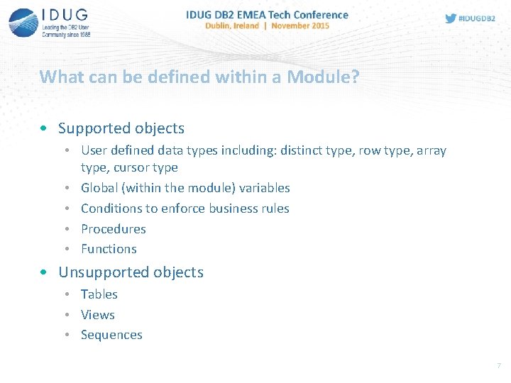 What can be defined within a Module? • Supported objects • User defined data