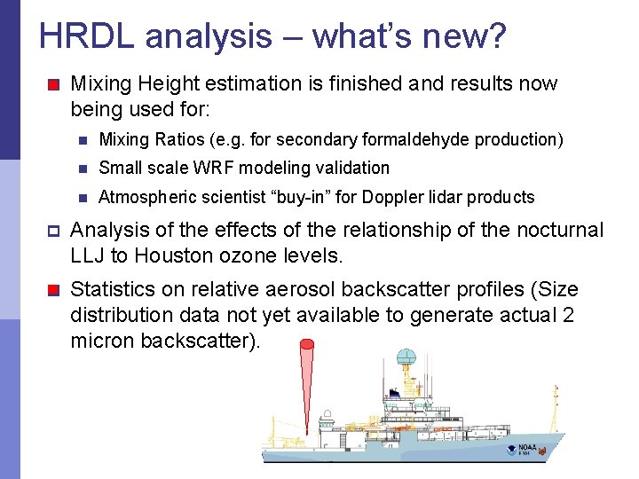 HRDL analysis – what’s new? p Mixing Height estimation is finished and results now