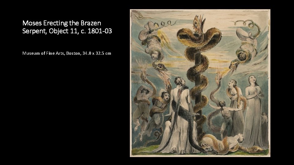 Moses Erecting the Brazen Serpent, Object 11, c. 1801 -03 Museum of Fine Arts,