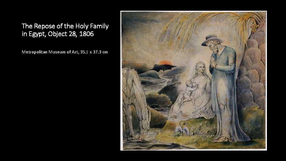 The Repose of the Holy Family in Egypt, Object 28, 1806 Metropolitan Museum of