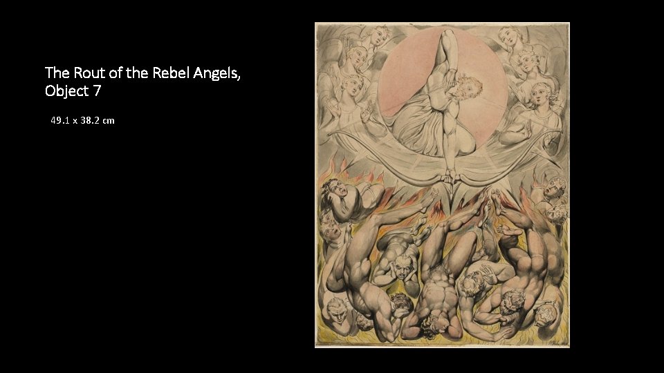 The Rout of the Rebel Angels, Object 7 49. 1 x 38. 2 cm