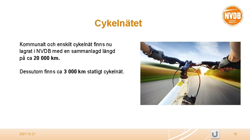 Cykelnätet Kommunalt och enskilt cykelnät finns nu lagrat i NVDB med en sammanlagd längd