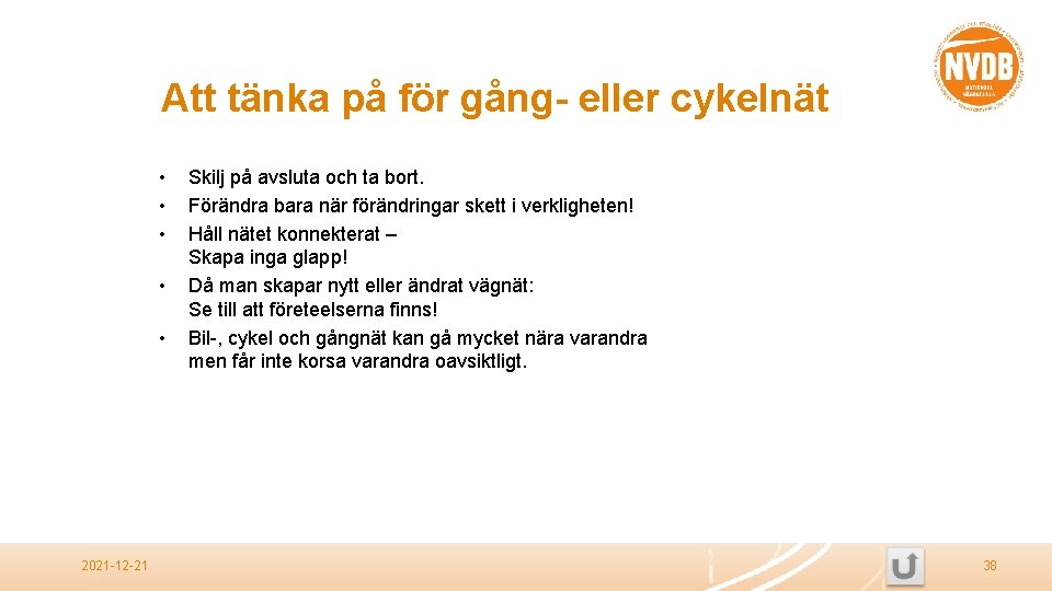 Att tänka på för gång- eller cykelnät • • • 2021 -12 -21 Skilj