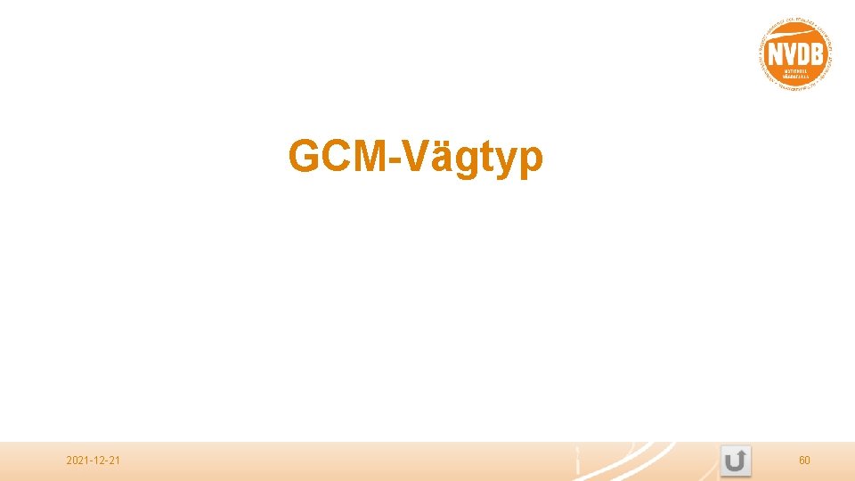 GCM-Vägtyp 2021 -12 -21 60 