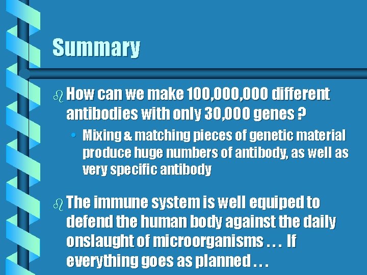 Summary b How can we make 100, 000 different antibodies with only 30, 000