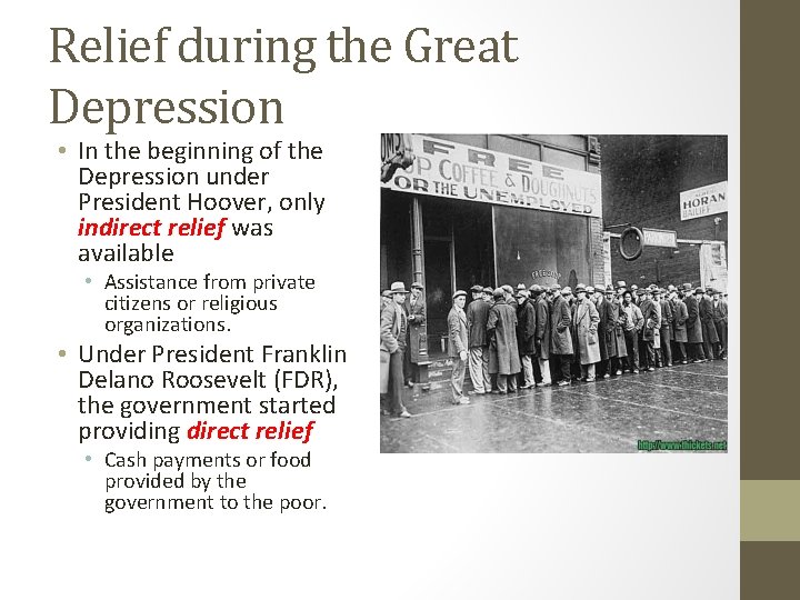 Relief during the Great Depression • In the beginning of the Depression under President