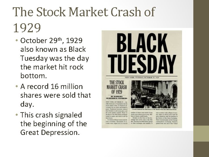 The Stock Market Crash of 1929 • October 29 th, 1929 also known as