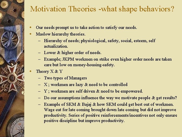 Motivation Theories -what shape behaviors? w Our needs prompt us to take action to