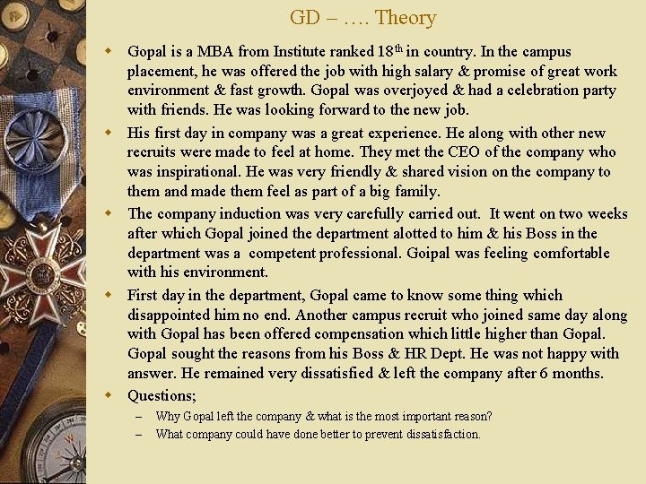 GD – …. Theory w Gopal is a MBA from Institute ranked 18 th