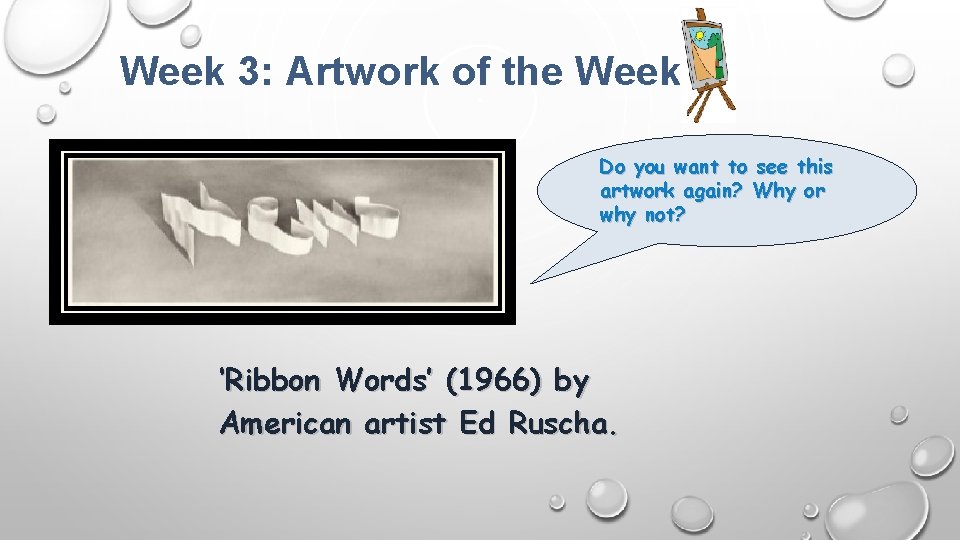 Week 3: Artwork of the Week Do you want to see this artwork again?