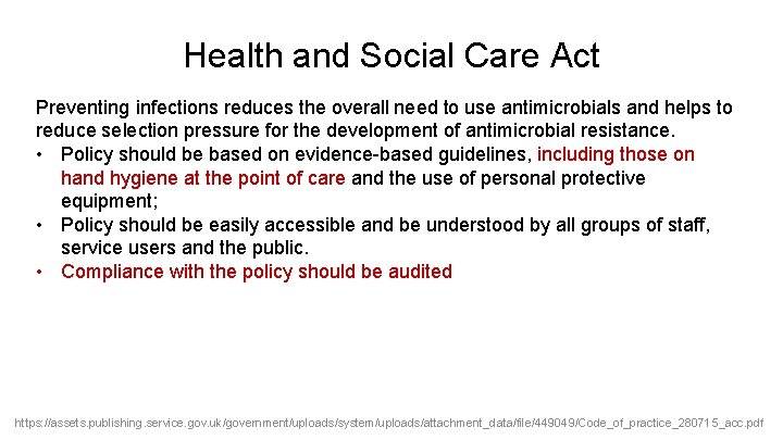 Health and Social Care Act Preventing infections reduces the overall need to use antimicrobials