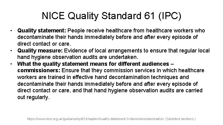 NICE Quality Standard 61 (IPC) • Quality statement: People receive healthcare from healthcare workers