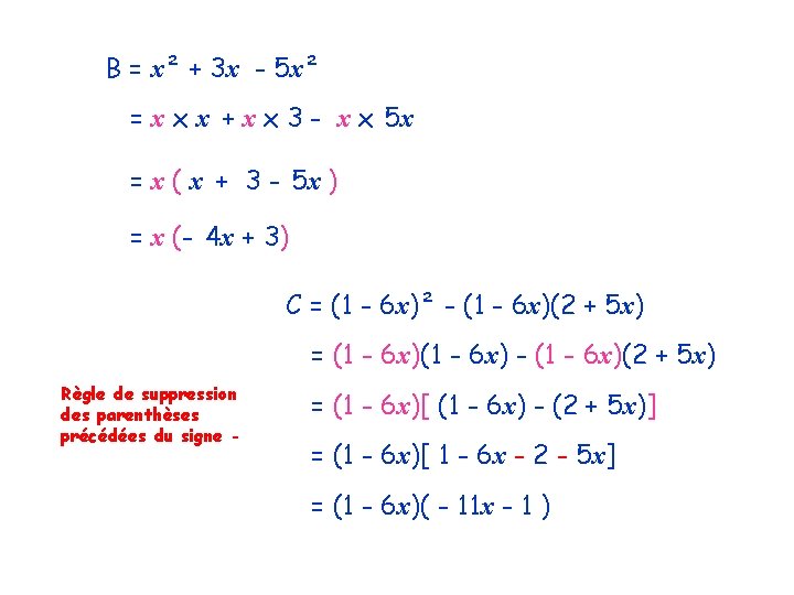 B = x² + 3 x - 5 x² = x x x +