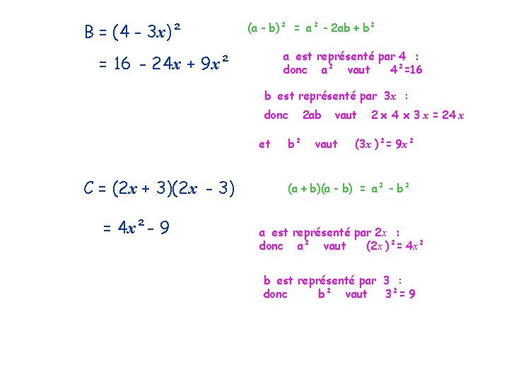 B = (4 - 3 x)² (a - b)² = a² - 2 ab