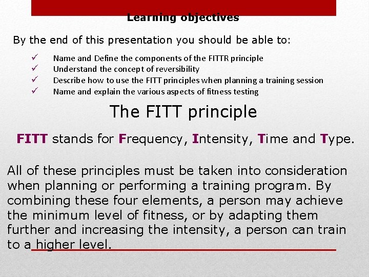 Learning objectives By the end of this presentation you should be able to: ü