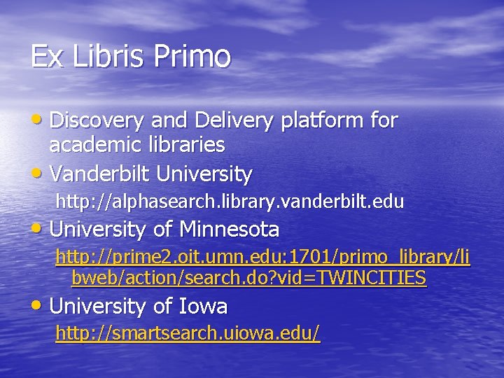 Ex Libris Primo • Discovery and Delivery platform for academic libraries • Vanderbilt University