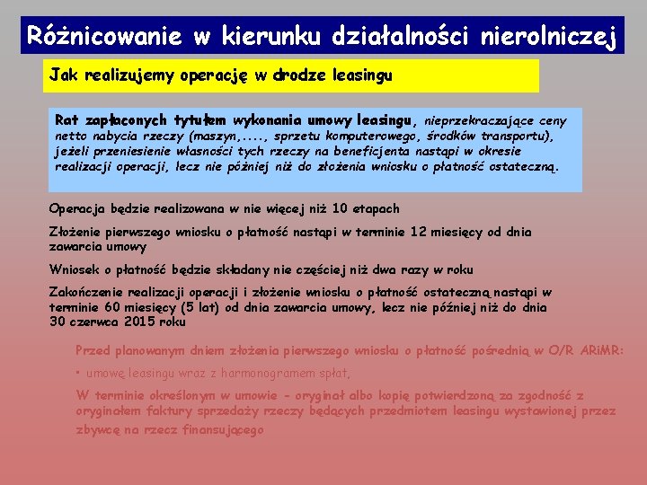 Różnicowanie w kierunku działalności nierolniczej Jak realizujemy operację w drodze leasingu Rat zapłaconych tytułem