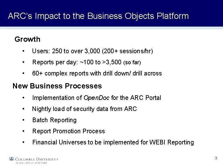 ARC’s Impact to the Business Objects Platform Growth • Users: 250 to over 3,