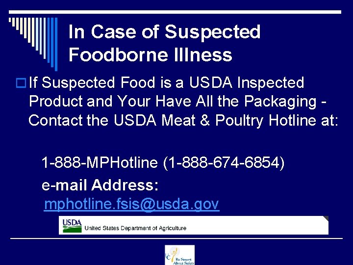 In Case of Suspected Foodborne Illness o If Suspected Food is a USDA Inspected