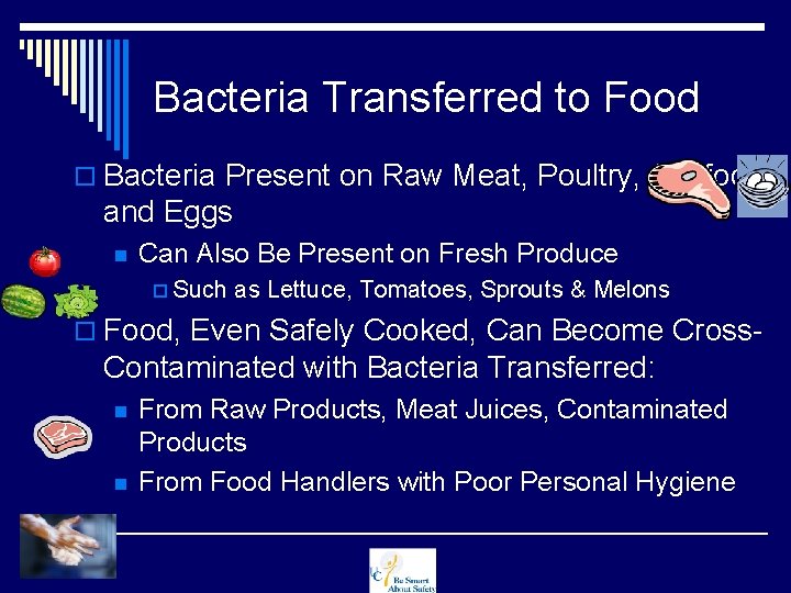 Bacteria Transferred to Food o Bacteria Present on Raw Meat, Poultry, Seafood and Eggs
