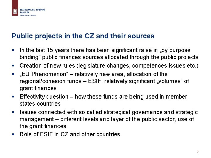 Public projects in the CZ and their sources § In the last 15 years