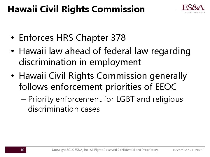 Hawaii Civil Rights Commission • Enforces HRS Chapter 378 • Hawaii law ahead of