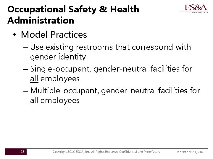 Occupational Safety & Health Administration • Model Practices – Use existing restrooms that correspond