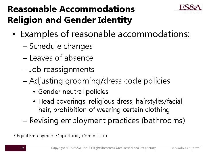 Reasonable Accommodations Religion and Gender Identity • Examples of reasonable accommodations: – Schedule changes