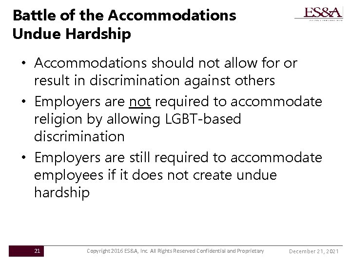 Battle of the Accommodations Undue Hardship • Accommodations should not allow for or result