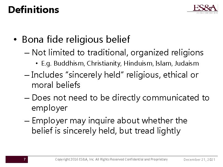 Definitions • Bona fide religious belief – Not limited to traditional, organized religions •