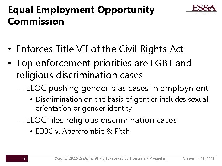 Equal Employment Opportunity Commission • Enforces Title VII of the Civil Rights Act •