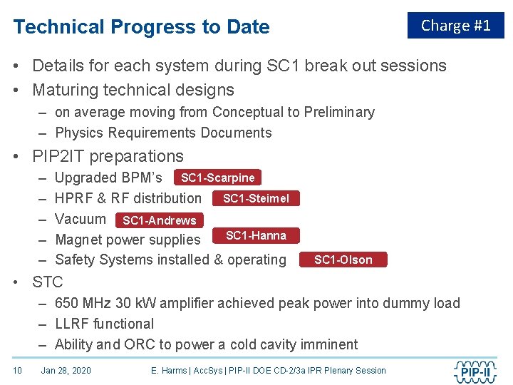Charge #1 Technical Progress to Date • Details for each system during SC 1
