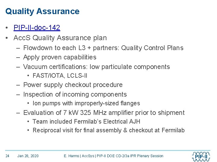 Quality Assurance • PIP-II-doc-142 • Acc. S Quality Assurance plan – Flowdown to each