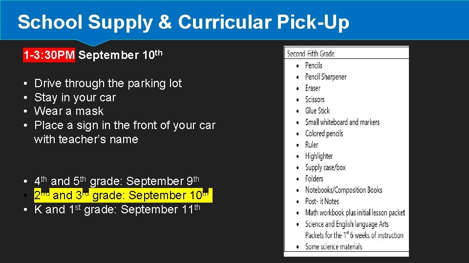 School Supply & Curricular Pick-Up 1 -3: 30 PM September 10 th • •