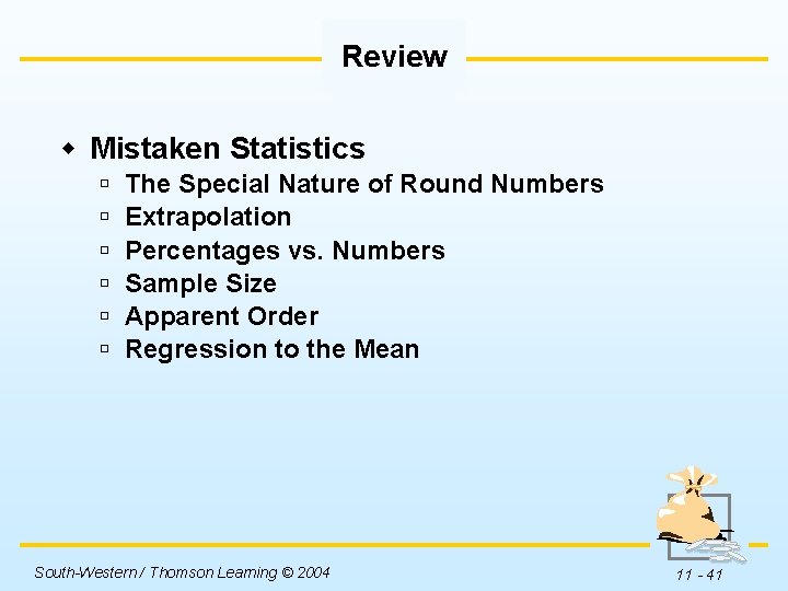 Review w Mistaken Statistics ú ú ú The Special Nature of Round Numbers Extrapolation