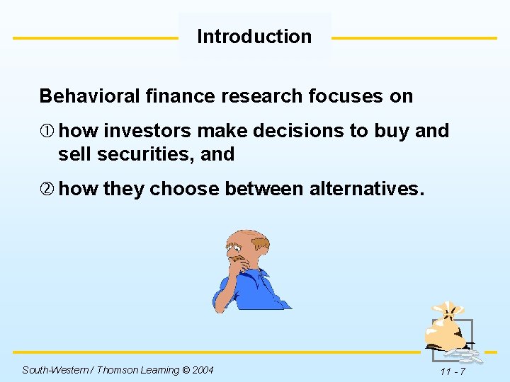 Introduction Behavioral finance research focuses on how investors make decisions to buy and sell
