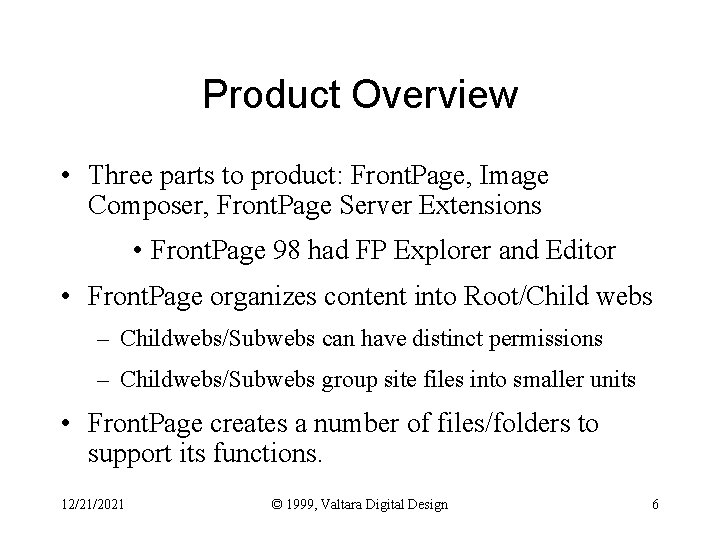 Product Overview • Three parts to product: Front. Page, Image Composer, Front. Page Server