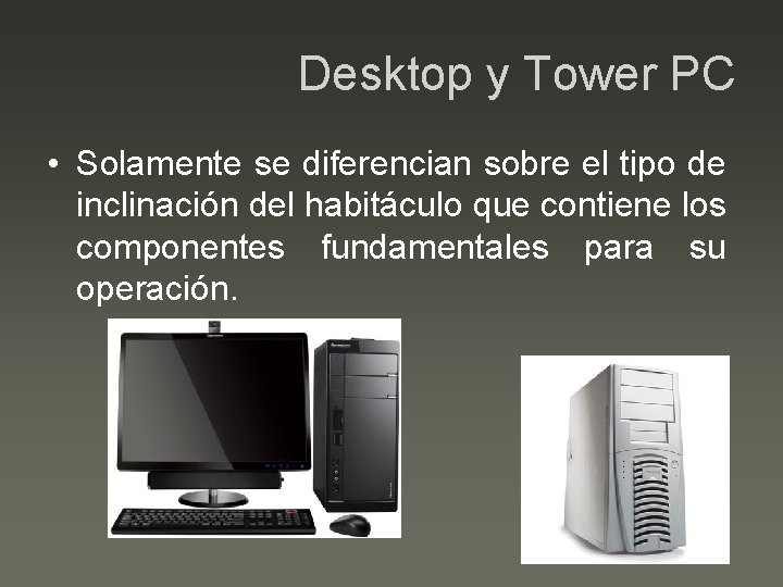 Desktop y Tower PC Solamente se diferencian sobre